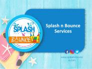 Splash and bounce - Services FEB 2021
