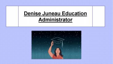 Denise Juneau Education Administrator