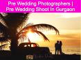 Pre Wedding Photographers | Pre Wedding Shoot In Gurgaon