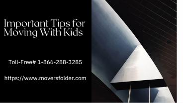 Important Tips for Moving With Kids