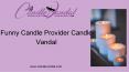 The Best Funny Candle Provider | Candle Vandal (1) PowerPoint PPT Presentation
