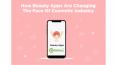 How Beauty Apps Are Changing The Face Of The Cosmetic Industry?