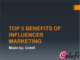 Influencer marketing benefits PowerPoint PPT Presentation