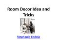Room Decor Idea and Tricks - Stephanie Cedola PowerPoint PPT Presentation