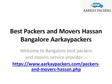 Best Packers and Movers Hassan Bangalore Aarkaypackers