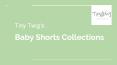 Baby Shorts Collections PowerPoint PPT Presentation