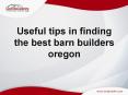 Useful tips in finding the best barn builders oregon PowerPoint PPT Presentation