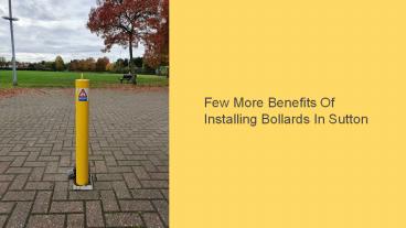 Few More Benefits Of Installing Bollards In Sutton