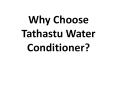 Why Choose Tathastu Water Conditioner? PowerPoint PPT Presentation