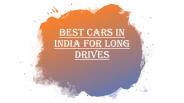 Best Cars In India For Long Drives