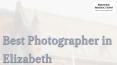 Best Photographer In Elizabeth PowerPoint PPT Presentation