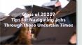 Class of 2020? Tips for Navigating Jobs Through these Uncertain Times | Job Nexus PowerPoint PPT Presentation