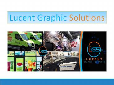 Affordable Car Wraps in Los Angeles: Lucent Graphic Solutions