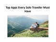 Top Apps Every Solo Traveler Must Have PowerPoint PPT Presentation