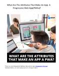 What Are The Attributes That Make An App A Progressive Web App(PWAs)? PowerPoint PPT Presentation