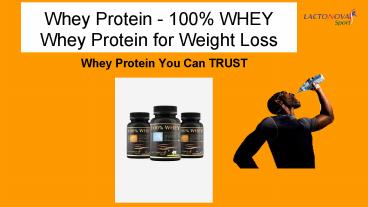 100% whey protein /whey protein for weight loss