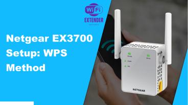 Easy Steps to Setup Wifi Range Netgear Ex3700 Extender