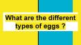 What are the different types of eggs? PowerPoint PPT Presentation