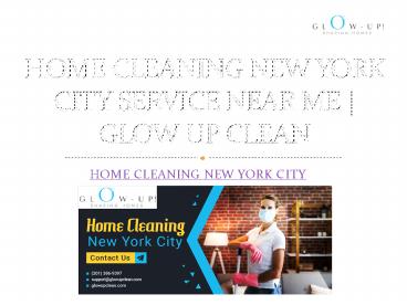 HOME CLEANING NEW YORK CITY SERVICE NEAR ME | GLOW UP CLEAN