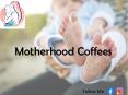 Motherhoodcoffees PowerPoint PPT Presentation