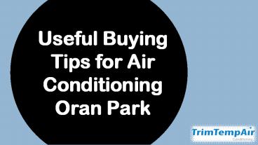 Useful Buying Tips for Air Conditioning Oran Park