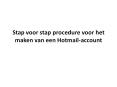 Stap voor stap procedure voor het maken van een Hotmail-account PowerPoint PPT Presentation