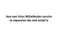 Hoe een Virus BitDefender-service te repareren die niet actief is PowerPoint PPT Presentation