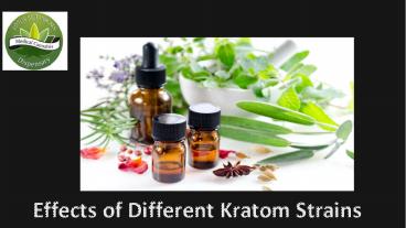 Effects of Different Kratom Strains