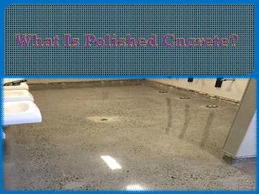 What Is Polished Cncrete?