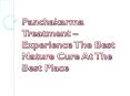 Panchakarma Treatment – Experience The Best Nature Cure At The Best Place PowerPoint PPT Presentation