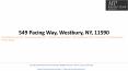 549 Pacing Way, Westbury, NY, 11590 PowerPoint PPT Presentation