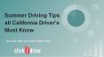 Summer Driving Tips all California Driver’s must Know PowerPoint PPT Presentation