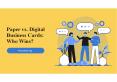 Brief Information About Paper Vs Digital Business Card. PowerPoint PPT Presentation