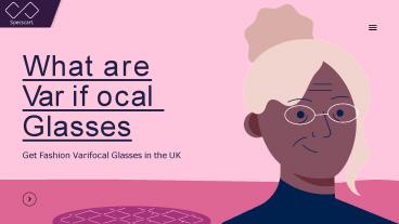 What are varifocal glasses?