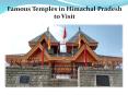 Famous Temples in Himachal Pradesh to Visit PowerPoint PPT Presentation