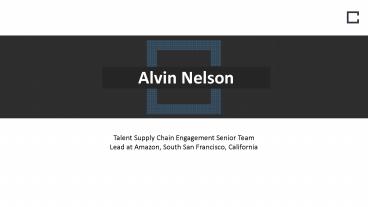 Alvin Nelson - Experienced Professional From Oakland, California