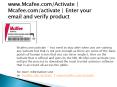 www.Mcafee.com/Activate | Mcafee.com/activate | Enter your email and verify product PowerPoint PPT Presentation