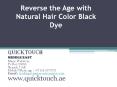 Reverse the Age with Natural Hair Color Black Dye PowerPoint PPT Presentation