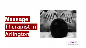 Massage Therapist in Arlington