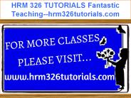 HRM 326 TUTORIALS Fantastic Teaching--hrm326tutorials.com