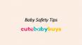 Baby Safety Tips PowerPoint PPT Presentation
