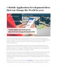7 Mobile Application Development Ideas That Can Change The World In 2021