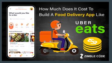How Much Does It Cost To Build A Food Delivery App Like UberEats ...