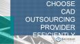 5 tips to choose CAD Outsourcing provider efficiently PowerPoint PPT Presentation