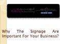 Why The Signage Are Important For Your Business? (1) PowerPoint PPT Presentation