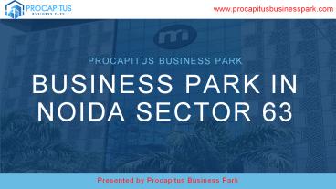 Procapitus Business Park in Noida Sector 63