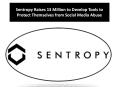 Sentropy Raises 13 Million to Develop Tools to Protect Themselves from Social Media Abuse PowerPoint PPT Presentation