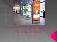 Benefits Of Digital Signage For Your Business PowerPoint PPT Presentation
