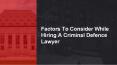 Factors To Consider While Hiring A Criminal Defence Lawyer PowerPoint PPT Presentation