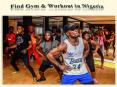 Find Gym & Workout in Nigeria (2) PowerPoint PPT Presentation